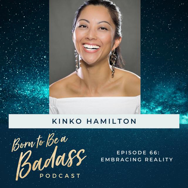 066 - INTERVIEW: Embracing Reality with Kinko Hamilton - podcast episode cover