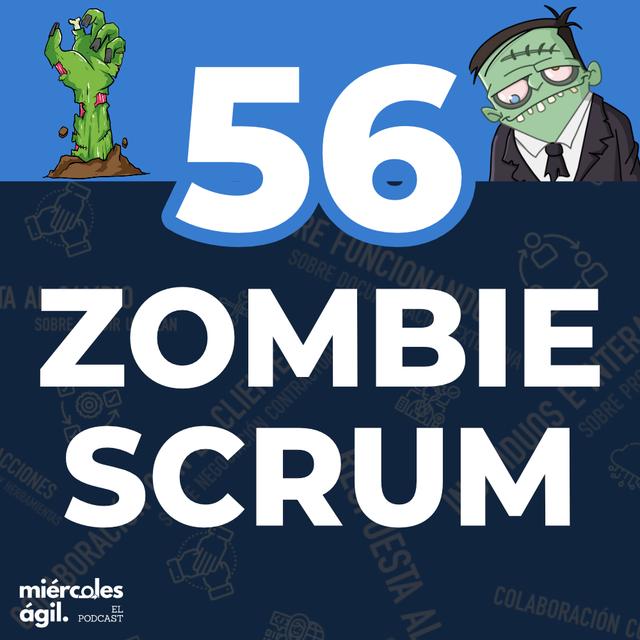 #56 - Zombie Scrum - podcast episode cover