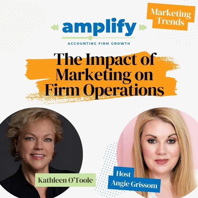 The Impact of Marketing on Firm Operations with Kathleen O’Toole, Partner & CMO of PKF O’Connor Davies - Amplify S3E3 - podcast episode cover