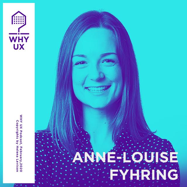 Why UX? 23# Anne-louise Fyhring - podcast episode cover