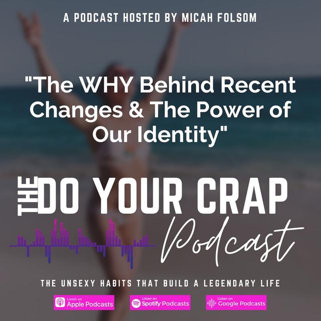 The WHY Behind Recent Changes & the Power of Our Identity with Micah Folsom - podcast episode cover