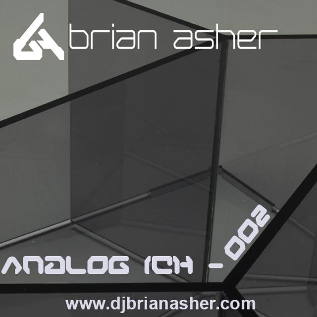 Episode #2 ~ DJ Brian Asher - Anal0g Ich - 002 (Minimal) - podcast episode cover