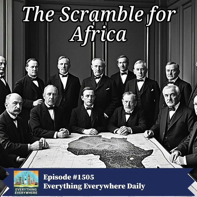The Scramble for Africa - podcast episode cover