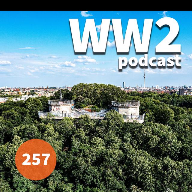 257 - Uncovering Berlin’s Wartime Past - podcast episode cover
