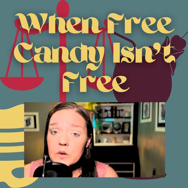 When Free Candy Isn't Free - podcast episode cover