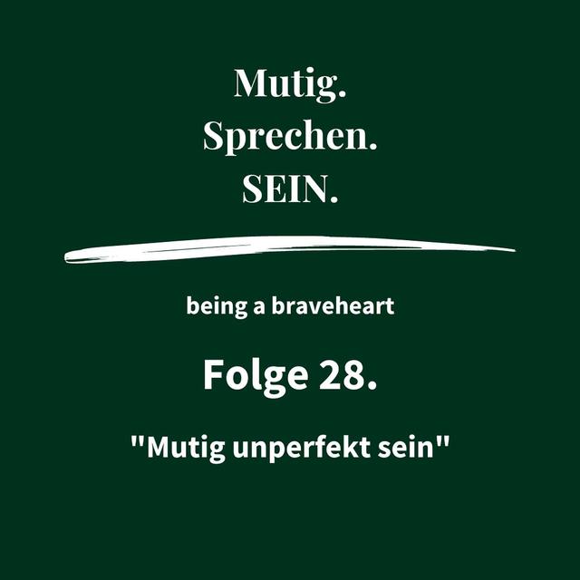 #28 Mutig unperfekt sein 🎉 - podcast episode cover