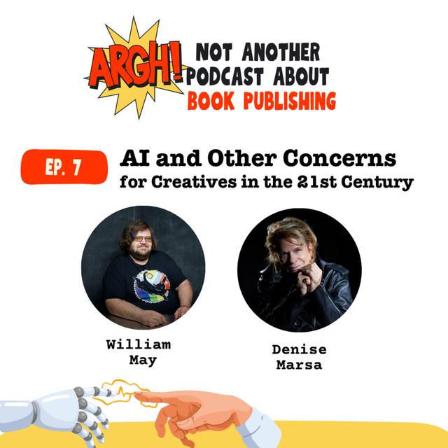 Episode 8 - AI and Other Concerns for Creatives in 21st Century - podcast episode cover