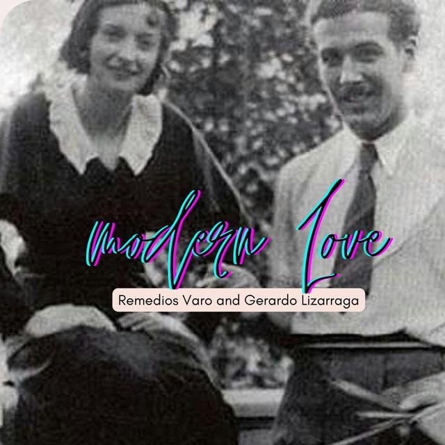 Episode #114: Modern Love--Remedios Varo and Gerardo Lizarraga - podcast episode cover