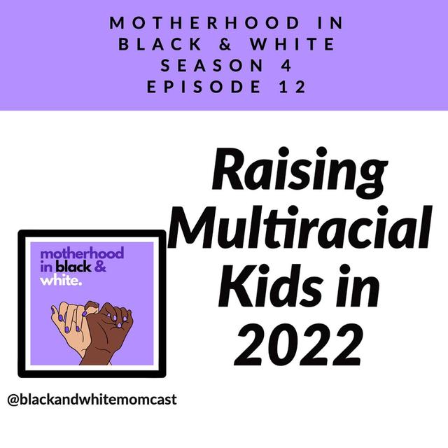Raising Multiracial Kids in 2022 - podcast episode cover