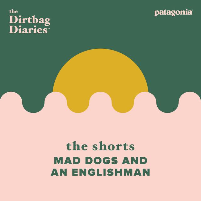 The Shorts--Mad Dogs And An Englishman - podcast episode cover