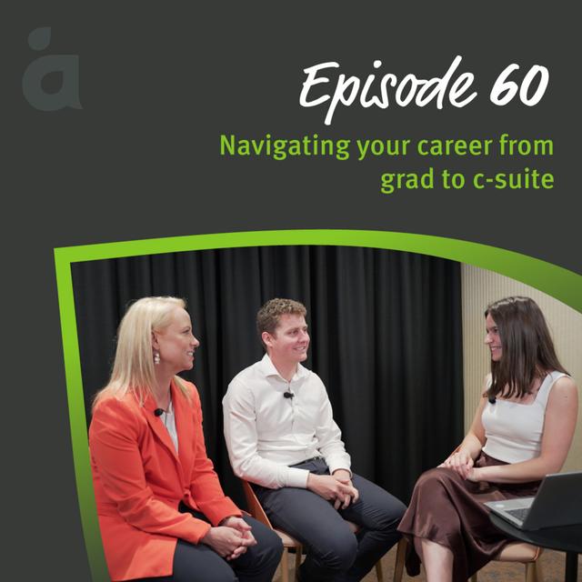 Navigating your career from grad to c-suite - podcast episode cover