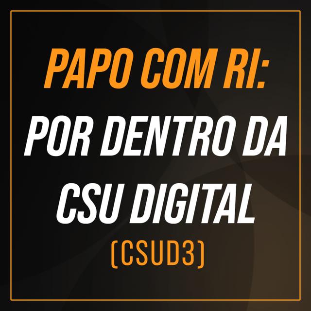 CSUD3: Pedro Alvarenga, da CSU Digital | Papo com RI - podcast episode cover