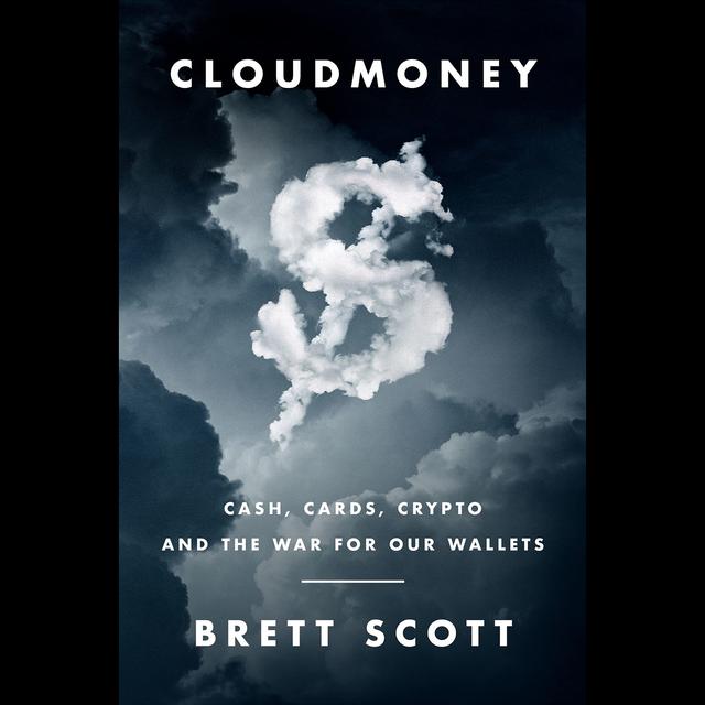 Brett Scott - Cloudmoney - podcast episode cover