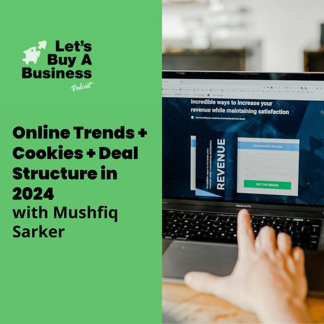 Online Trends + Cookies + Deal Structure in 2024 with Mushfiq Sarker - podcast episode cover