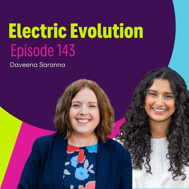 Episode 143: Liz Allan and Daveena Saranna - Diversity, Equity, and the Future of EVs - podcast episode cover
