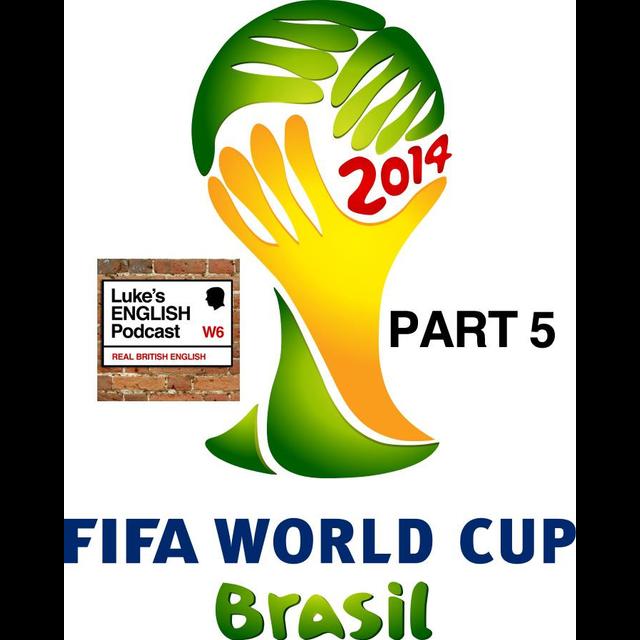 194. World Cup 2014 (Part 5: More Forum Comments) - podcast episode cover