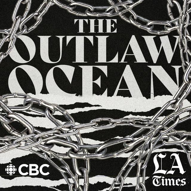S26 E3: Slavery At Sea | "The Outlaw Ocean" - podcast episode cover