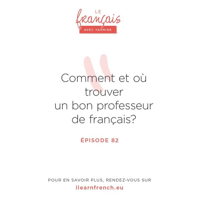 82. Comment trouver un bon professeur de français - podcast episode cover
