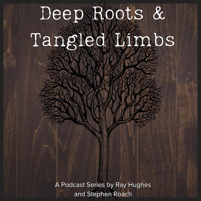 Deep Roots & Tangled Limbs P3: The Generational Power of Storytelling - podcast episode cover