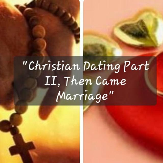 S4/Ep.1 ”Christian Dating Part II, Then Came Marriage ” - podcast episode cover