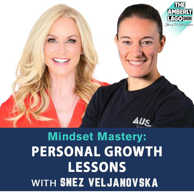 Mindset Mastery: Personal Growth Lessons with Snez Veljanovska - podcast episode cover