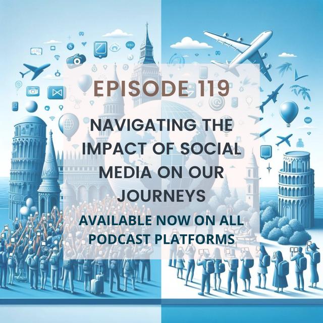 Navigating the Impact of Social Media on our Journeys - podcast episode cover