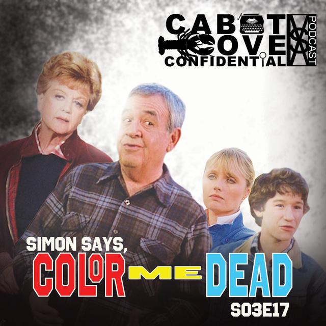 S03E17 - Simon Says, Color Me Dead - podcast episode cover