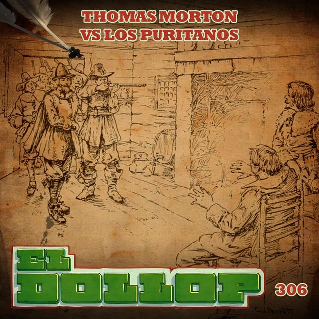 E306: Thomas Morton VS Los Puritanos - podcast episode cover