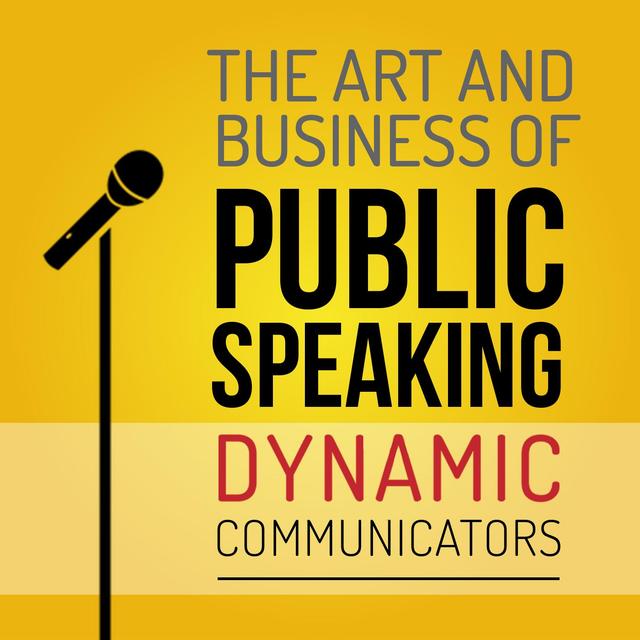 101: The Art of Powerful Public Speaking (Part 1) - podcast episode cover