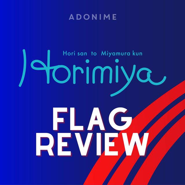 Flag Review: Horimiya - podcast episode cover