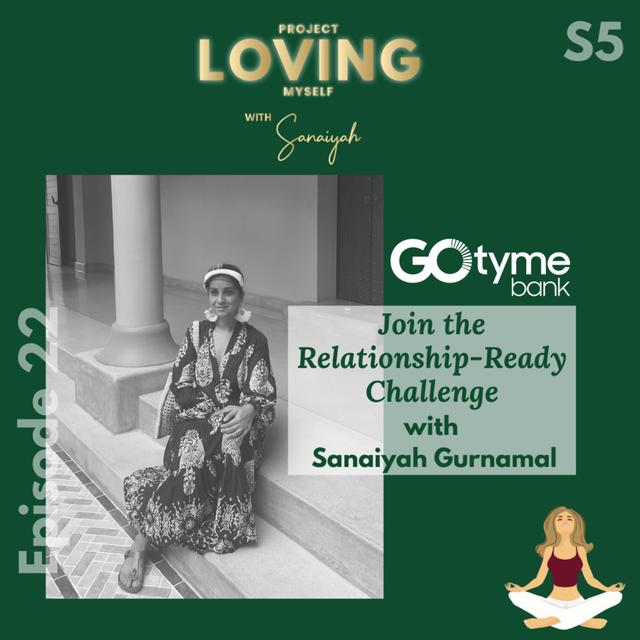 S5 Ep. 22: Join the Relationship-Ready Challenge with Sanaiyah Gurnamal - podcast episode cover