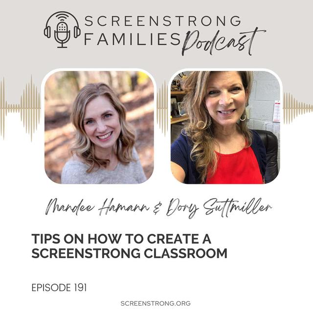 Tips on How to Create a ScreenStrong Classroom with Dory Suttmiller (#191) - podcast episode cover