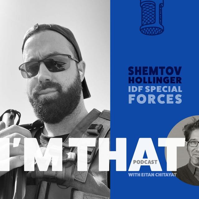 Shemtov Hollinger, IDF Special Forces - podcast episode cover