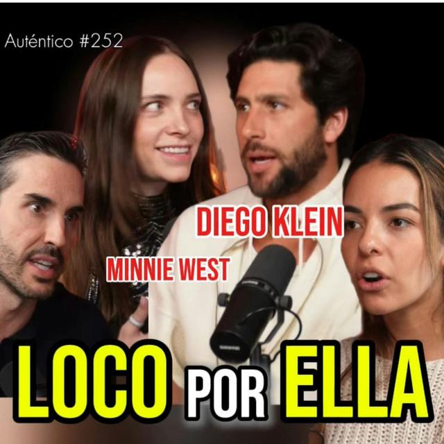 Las ENFERMEDADES MENTALES en una RELACIÓN | Minnie West y Diego Klein #252 - podcast episode cover