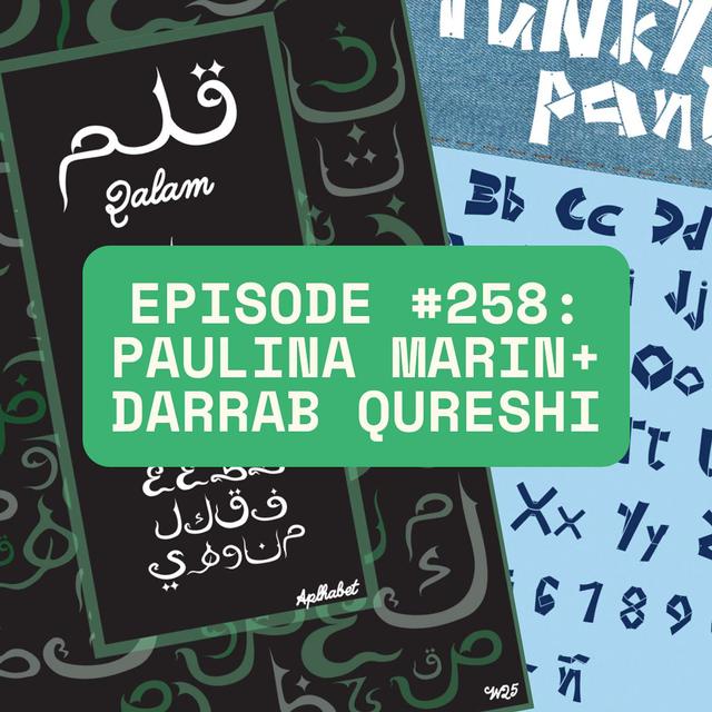 Emerging Typeface Designers Paulina Marin & Darrab Qureshi - podcast episode cover