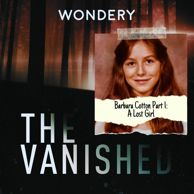 Barbara Cotton Part 1: A Lost Girl - podcast episode cover