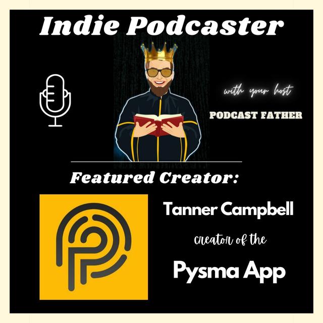 Pysma App conversation, Tanner Cambell's new creation - podcast episode cover