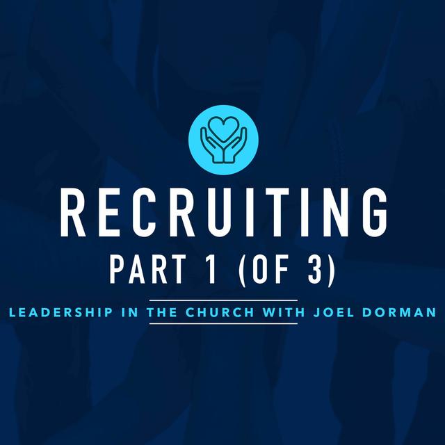 Building the Team of Your Dreams: Recruiting Part 1 - podcast episode cover