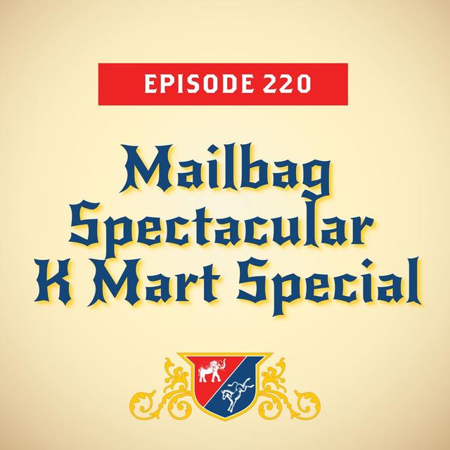 Mailbag Spectacular K Mart Special - podcast episode cover