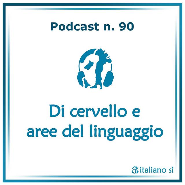 90 - Di cervello e aree del linguaggio - podcast episode cover