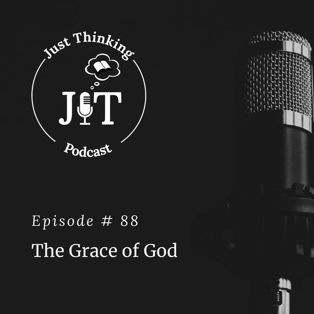 EP # 088 | The Grace of God - podcast episode cover
