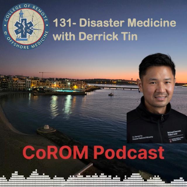 131-Disaster Medicine with Derrick Tin - podcast episode cover