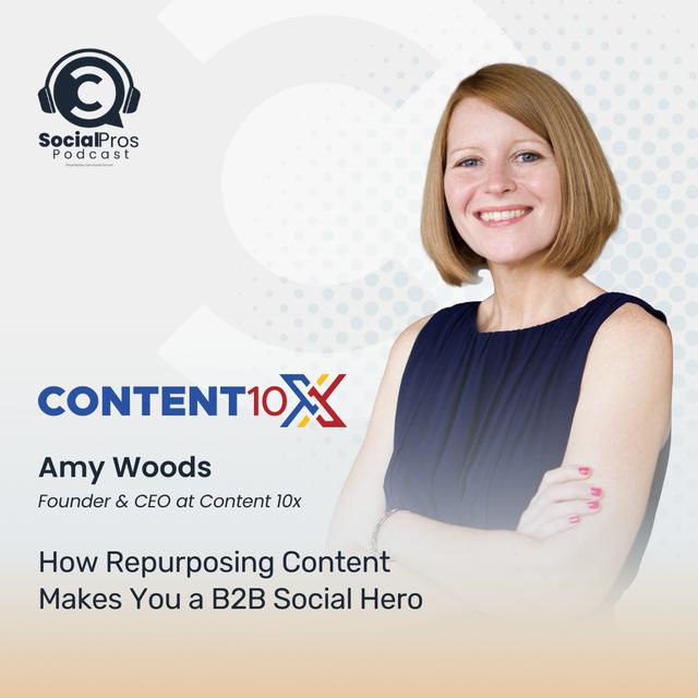 How Repurposing Content Makes You A B2B Social Hero - podcast episode cover
