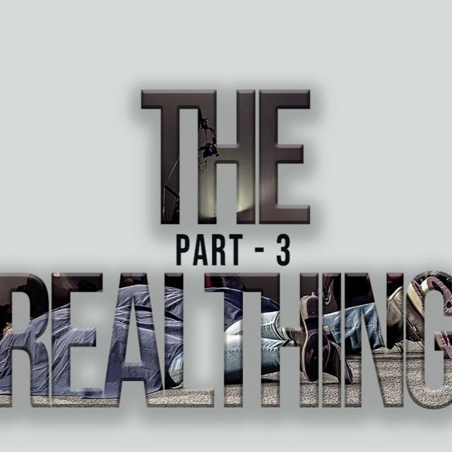 The Real Thing - Part 3 - podcast episode cover