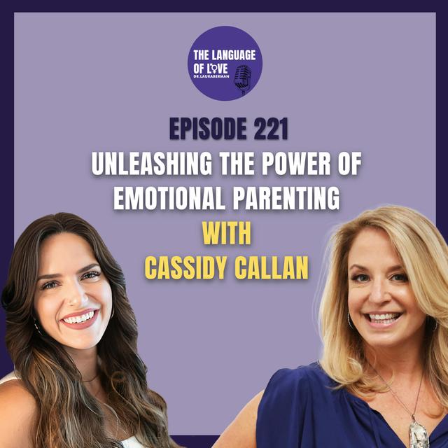 Unleashing the Power of Emotional Parenting with Cassidy Callan - podcast episode cover