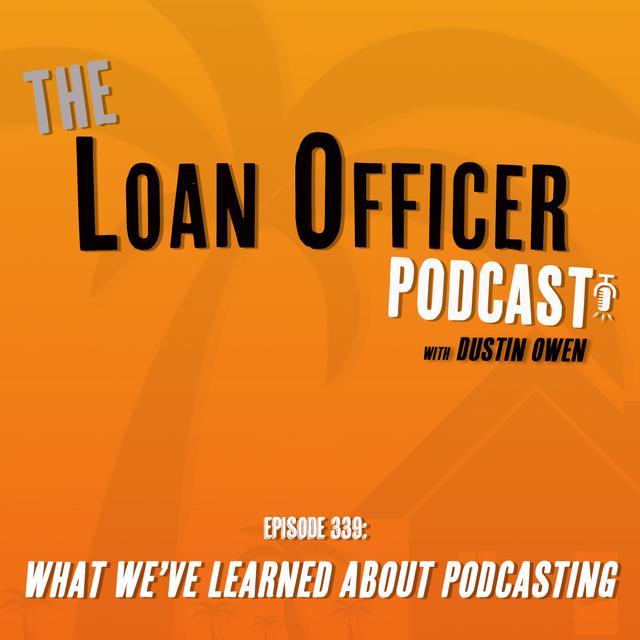 Episode 339: What We’ve Learned About Podcasting - podcast episode cover