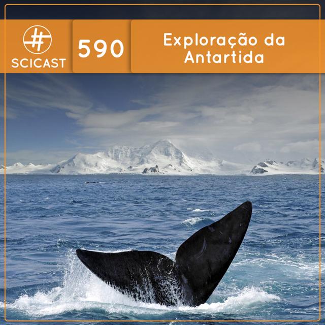 A História de Exploração da Antártida (SciCast #590) - podcast episode cover