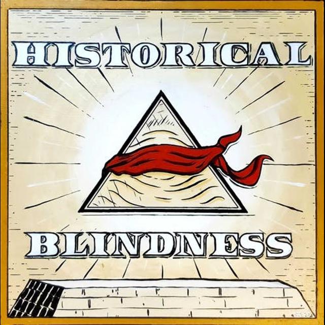 Introducing: Historical Blindness - podcast episode cover