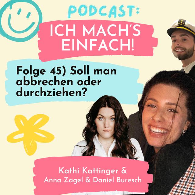 45) Soll man abbrechen oder durchziehen (Interview mit Anna Zagel & Daniel Buresch) - podcast episode cover