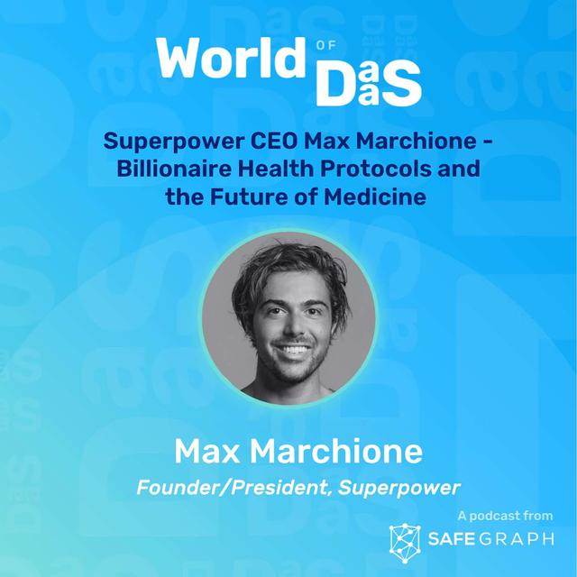 Superpower Founder Max Marchione - billionaire health protocols and the future of medicine - podcast episode cover